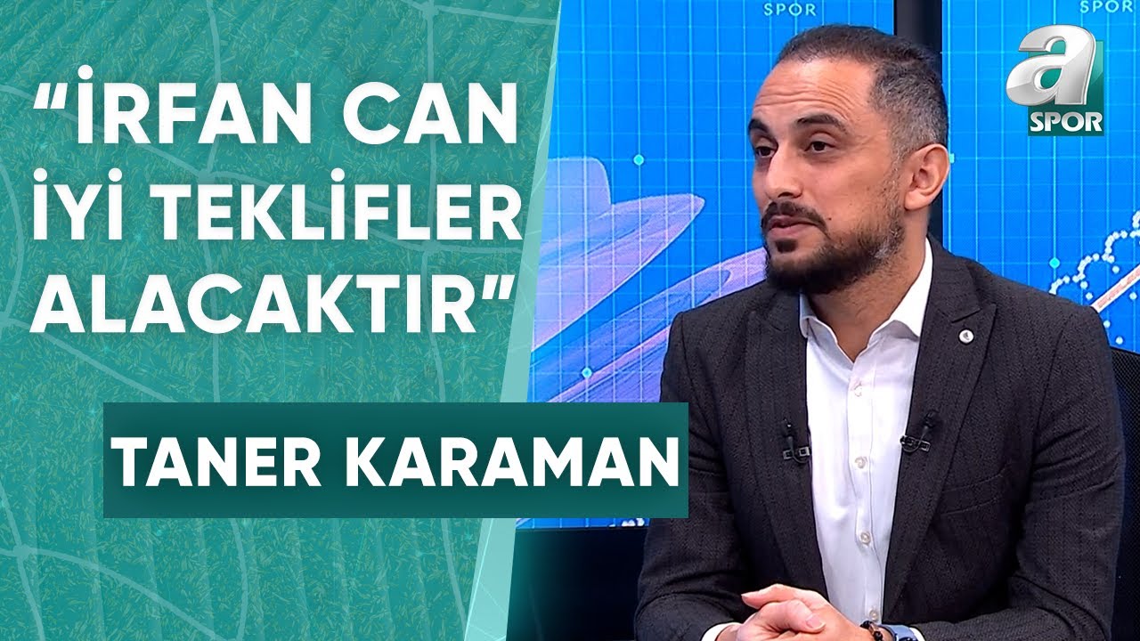 Taner Karaman: "Fenerbahçe'de İrfan Can Kahveci İyi Teklifler Alacaktır" / A Spor / Sabah Sporu