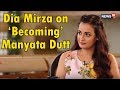 Interview: Dia Mirza on ‘Becoming’ Manyata Dutt in Sanju