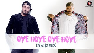 Oye Hoye Oye Hoye Remix - Jaz Dhami