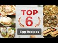 TOP 6 Egg Recipes | इन 6 बेस्ट अंडे की रेसिपी को जरूर करें ट्राई | Sanjeev Kapoor Khazana