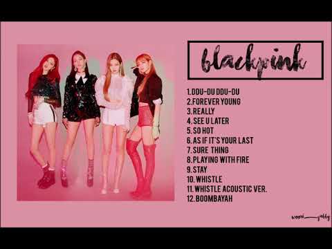 Blackpink Playlist 2018
