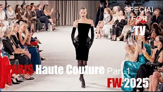 HAUTE COUTURE Fall 2025 Paris | Part.1 - Special for TV
