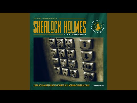 Teil 68 - Sherlock Holmes und die automatische Kombinationsmaschine - Eine neue Sherlock Holmes...