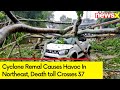 Cyclone Remal Updates | Death toll crosses 37 | Mizoram Worst Hit