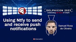 Using Ntfy to send and receive push notifications - Samuel Rosa de Oliveria - Delphicon 2023