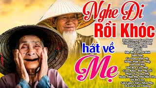 Đứt Từng Đoạn Ruột Nghe Hát Về Mẹ - Khóc Hết Nước Mắt Nhớ Mẹ Cha #79 Bài Má Thương Con Hoài,Con Út..