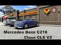 [ATS] Mercedes-Benz C218 CLS-Class v2.0 1.40