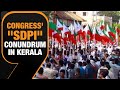 LDF Questions Rahul Gandhi On SDPIs Support To UDF In Kerala | News9