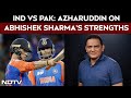 Abhishek Sharma Batting | Ind Vs Pak: Azharuddin on Abhishek Sharma’s Strengths