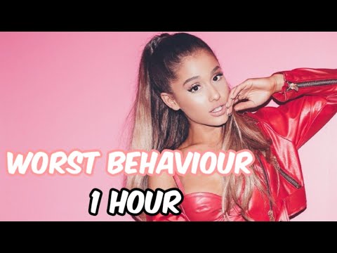 Ariana Grande - Worst Behaviour (1 Hour) (New Song 2021)