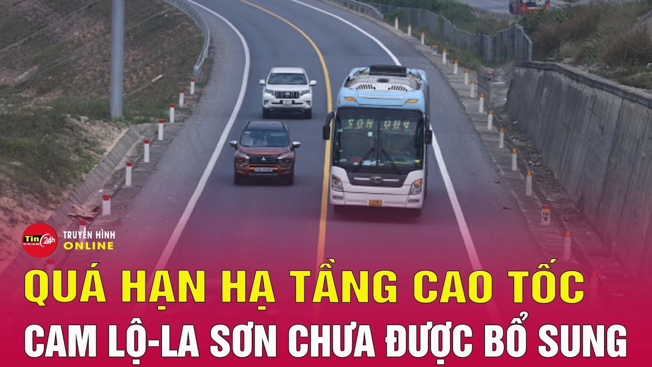 Quá trình vận hành cao tốc Cam Lộ - La Sơn còn nhiều điểm bất hợp lý | Tin24h