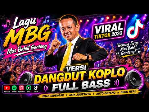LAGU MBG MAS BAHLIL GANTENG VERSI DANGDUT KOPLO FULL BASS! VIRAL TIKTOK 2026