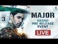 Major Pre Release Event LIVE- Adivi Sesh, Saiee M, Sobhita D