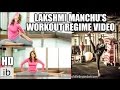 Watch Lakshmi Manchu's workout video