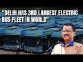 Arvind Kejriwal: Delhi Has 1,650 Electric Buses, 3rd Largest Fleet In World