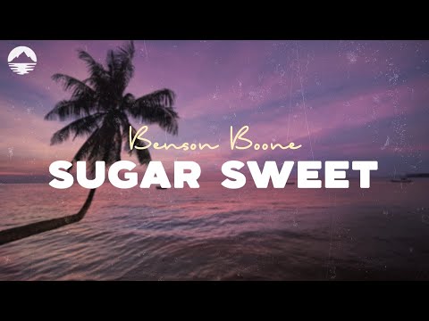 Benson Boone - Sugar Sweet | Lyrics