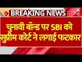 Live : चुनावी बॉन्ड मामले में  SC की SBI को फटकार