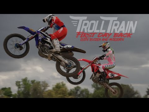 Troll Train - First Day Back w/Roczen and McElrath