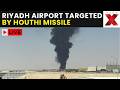 Riyadh Airport Missile Attack LIVE: Houthis Claim Missile Hit As Saudi Coalition Report Interception