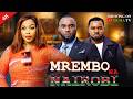 MREMBO WA NAIROBI  Duma Tv  Full Movie