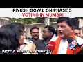 Mumbai Voting | Piyush Goyal To NDTV: Delighted To See Mumbai Voters Response