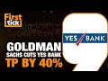 Yes Bank Down 20% From 52-Week High | Goldman Sachs Expects More Downside