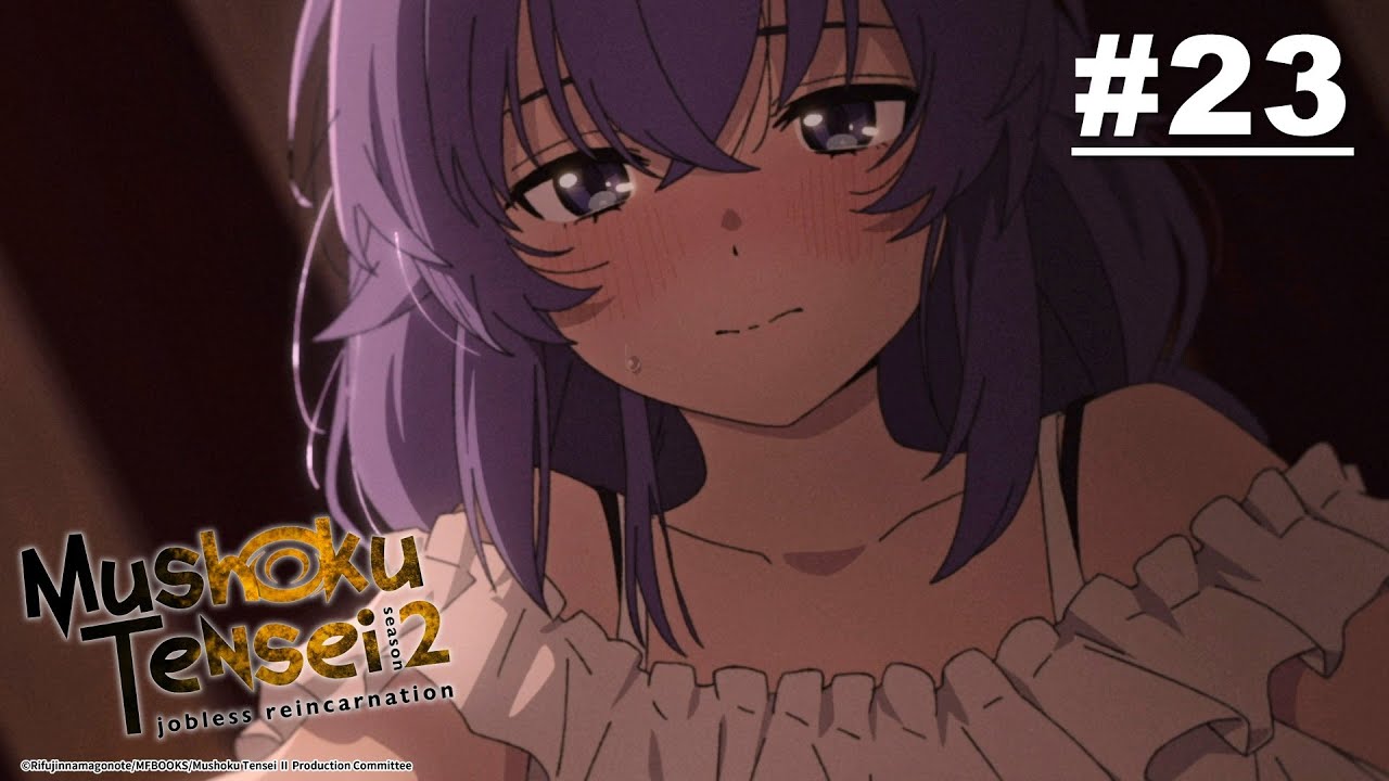 Mushoku Tensei: Jobless Reincarnation Season 2 Cour 2 - Episode 23 [Takarir Indonesia]