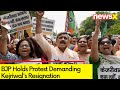BJP Holds Protest Demanding Kejriwals Resignation | After Kejriwals Arrest in Liquor Scam