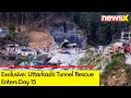 Exclusive: Uttarkashi Tunnel Rescue Enters Day 15 |  NewsX