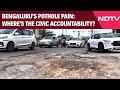 Bengalurus Pothole Pain: Wheres The Civic Accountability?