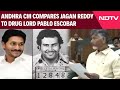 Chandrababu Naidu News | Chandrababu Naidu Compares Jagan Mohan Reddy To Drug Lord Pablo Escobar
