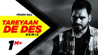Tareyaan De Des – Remix – Prabh Gill