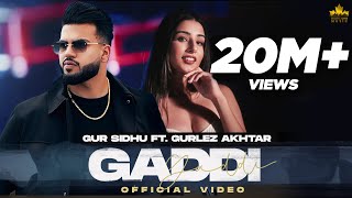 GADDI – Gur Sidhu, Gurlez Akhtar Ft Kaptaan (Step Up EP) | Punjabi Song Video HD