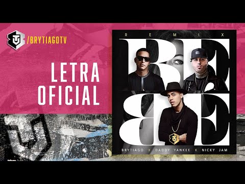 Bebe Remix - Brytiago FT. Daddy Yankee, Nicky Jam | Video Lyric