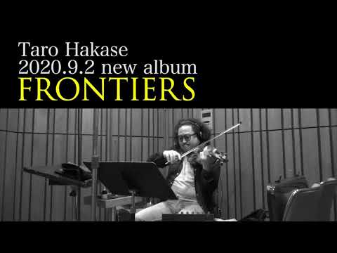 “Manta's Song” Recording days #7 - 2020.9.2発売 葉加瀬太郎『FRONTIERS』収録