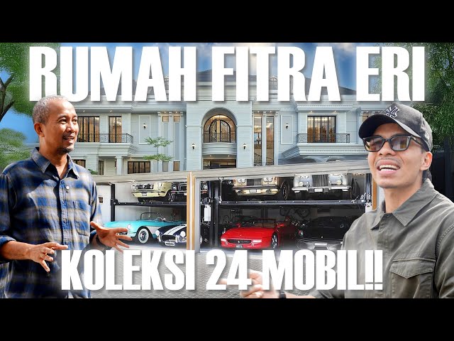 RUMAH FITRA ERI TOTAL 24 MOBIL MEWAH!! KOLEKSI NYA BIKIN NGILER #grebekrumah