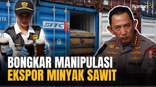 Kemenkeu dan Polisi Bongkar Manipulasi Ekspor Sawit Triliunan Rupiah