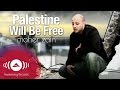 Maher Zain - Palestine Will Be Free |   -    |  