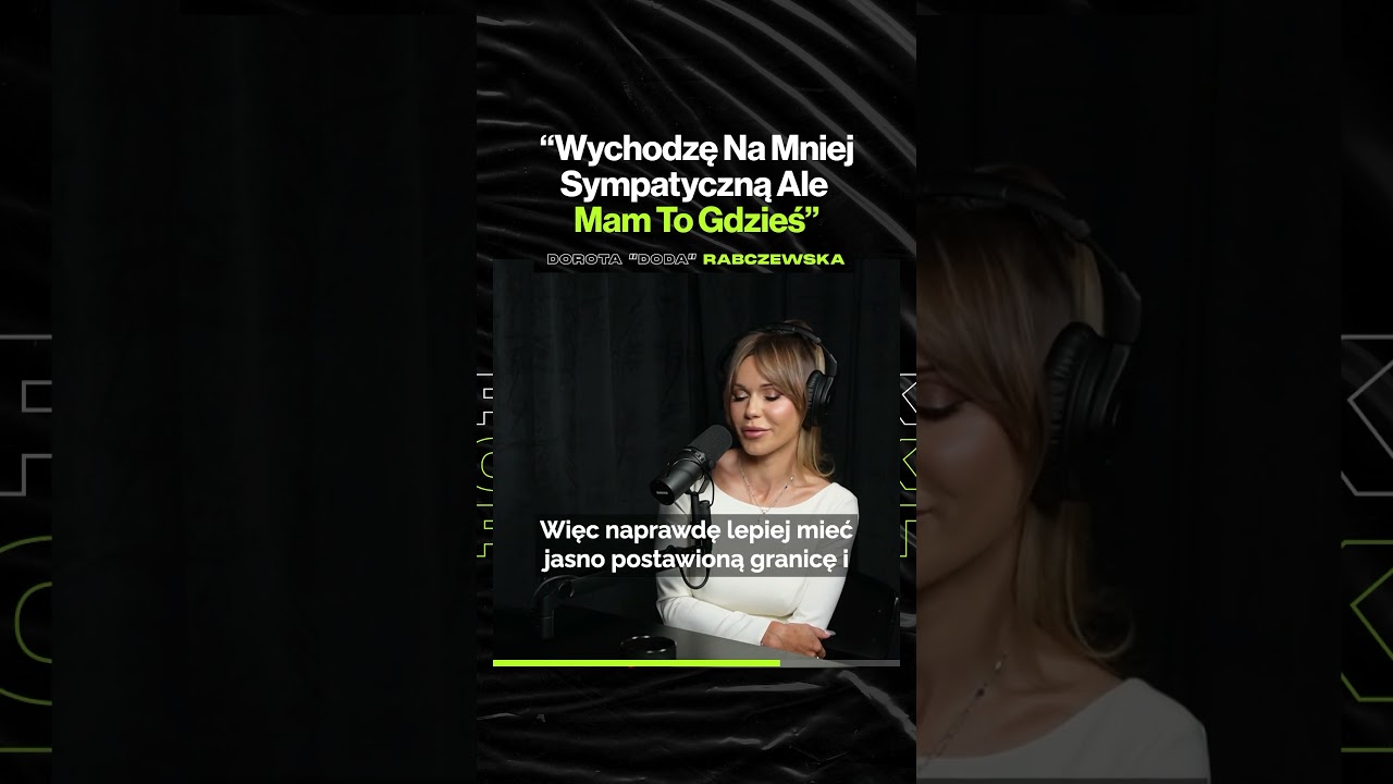 "Wychodzę Na Mniej Sympatyczną, Ale Mam To Gdzieś" – ft. Dorota "Doda" Rabczewska @Doda_Official