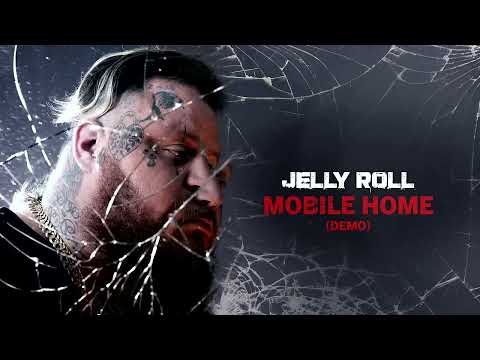Jelly Roll  l  Mobile Home Demo Official Audio