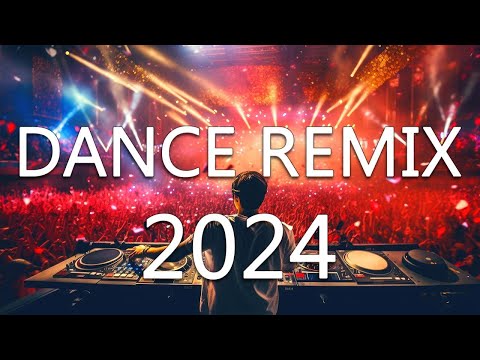  DANCE PARTY SONGS 2024 - Mashups & Remixes Of Popular Songs - DJ Remix Club Music Dance Mix 2024 