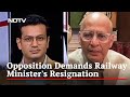 Railway Minister Good Man But Moral Responsibility To Resign: Congress Leader | Breaking Views