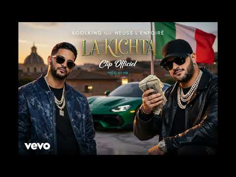 Soolking feat. Heuss L’enfoiré – La Kichta (Official Music)