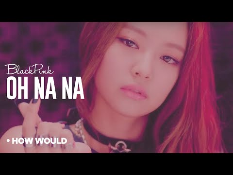 How Would BLACKPINK Sing - K.A.R.D