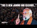 PM Modi Kashmir Visit | PM Modis War Cry In Srinagar: This Is New Jammu And Kashmir...