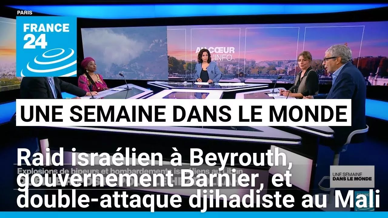 Raid israélien à Beyrouth, gouvernement Barnier, et double-attaque djihadiste au Mali • FRANCE 24