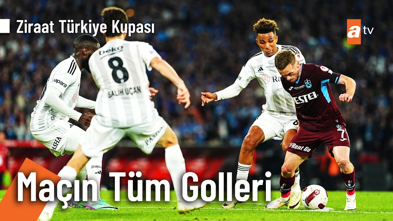 Beşiktaş 3 - 2 Trabzonspor | Kısa Özet (Ziraat Türkiye Kupası Final)