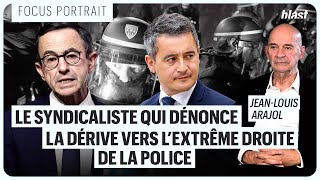 LE SYNDICALISTE QUI DÉNONCE LA DÉRIVE VERS L’EXTRÊME DROITE DE LA POLICE