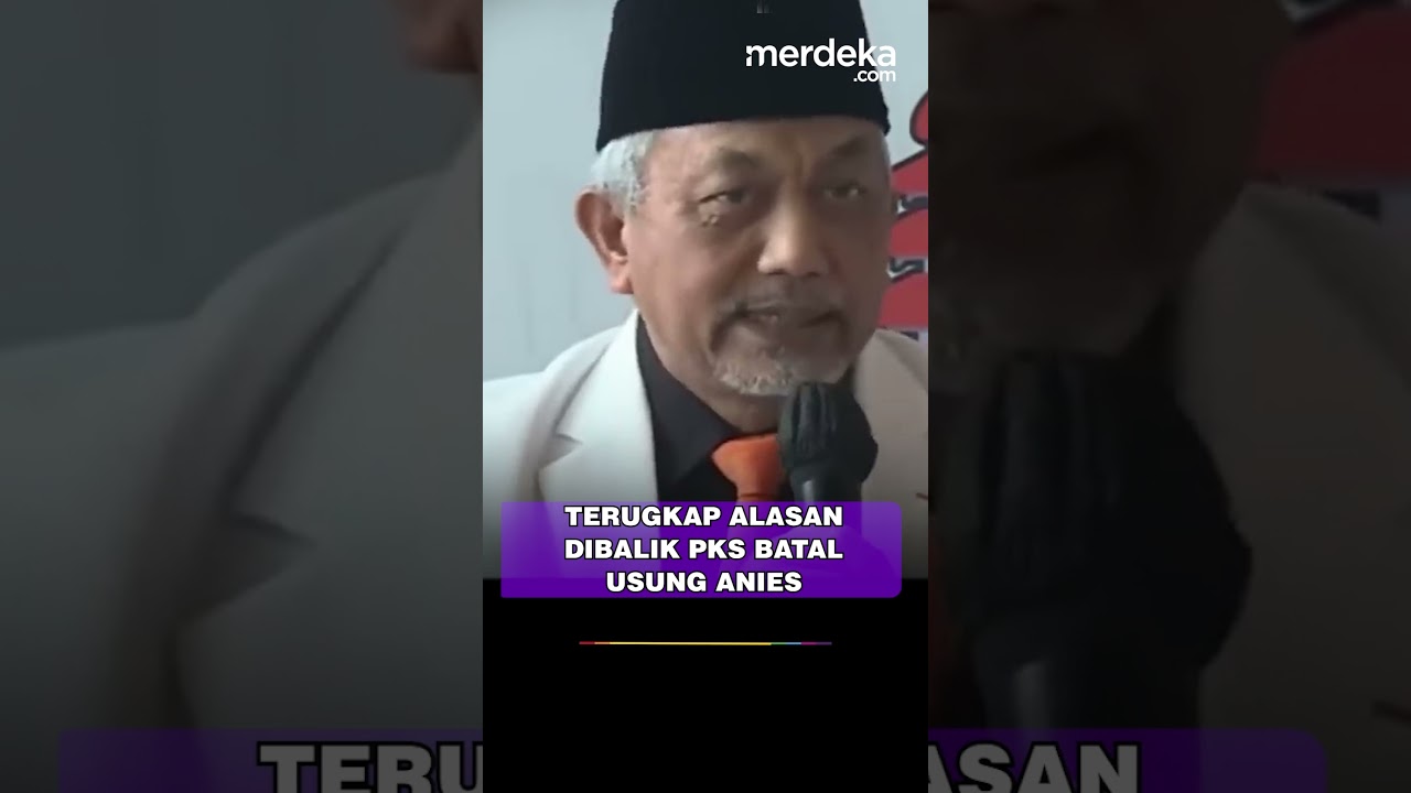 Di Balik Langkah PKS Batal Usung Anies di Pilkada Jakarta 2024 #merdekadotcom