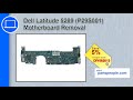 Dell Latitude 5289 (P29S001) Motherboard How-To Video Tutorial